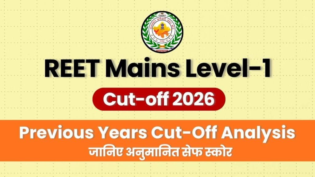 REET Mains Level 1 Cut-off 2026